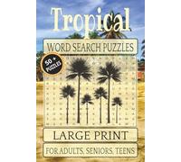 Tropical Word Search Puzzles: Word Searches with Easy to Read Print - Pack your bag for Fun in the Sun! / 6x9 inches, 110 pages / 50+ Puzzles...Gift for Vacations, Holidays, and Leisure Time