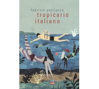 Tropicario italiano - Patriarca Fabrizio