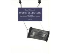 Tropici del dolore. Uno studio sulla narrativa contemporanea e il lutto