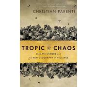 Tropics of Chaos: Climate Change and the New Geography of Violence
