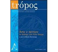 Trópos. Rivista di ermeneutica e critica filosofica (2011). Vol. 1: Arte e terrore. In dialogo con Félix Duque