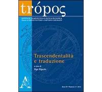 Trópos. Rivista di ermeneutica e critica filosofica (2013). Vol. 2: Trascendentalità e traduzione