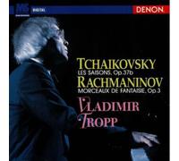 Tropp, Vladimir - Tchaikovsky: Les Saisons/Rachmanino