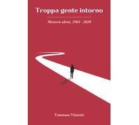 Troppa gente intorno