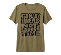 Troppe Idee, Non Abbastanza Tempo Tipografia Design Maglietta Premium