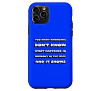 Troppi americani non sanno cosa è successo in Germania nel Custodia per iPhone 11 Pro