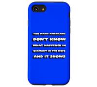 Troppi americani non sanno cosa è successo in Germania nel Custodia per iPhone SE (2020) / 7/8