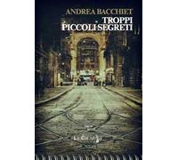 Troppi piccoli segreti