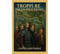 Troppi re per un solo regno