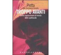 Troppo avanti! Come sopravvivere al mondo dello spettacolo
