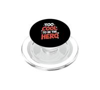Troppo bello per essere l'eroe sarcastico umorismo Trendsetter PopSockets PopGrip per MagSafe