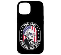 Troppo bello per il dominio britannico George Washington 4 luglio 1776 Custodia per iPhone 15