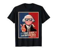 Troppo bello per il dominio britannico George Washington 4 luglio Maglietta