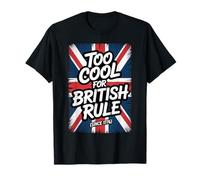 Troppo Bello per Il dominio Britannico Storico American Freedom Humor Maglietta