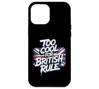 Troppo bello per il dominio britannico - Umorismo dell'indipendenza patriottica Custodia per iPhone 12 Pro Max