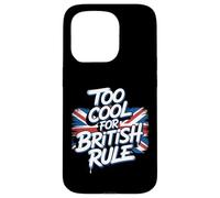 Troppo bello per il dominio britannico - Umorismo dell'indipendenza patriottica Custodia per iPhone 15 Pro