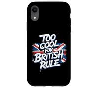 Troppo bello per il dominio britannico - Umorismo dell'indipendenza patriottica Custodia per iPhone XR