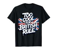 Troppo Bello per Il dominio Britannico - Umorismo dell'indipendenza patriottica Maglietta