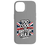 Troppo bello per il dominio britannico - Umorismo patriottico amante della libertà Custodia per iPhone 14