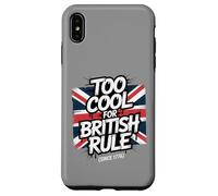 Troppo bello per il dominio britannico - Umorismo patriottico amante della libertà Custodia per iPhone XS Max