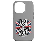 Troppo bello per il dominio britannico - Umorismo patriottico amante della libertà Custodia per iPhone 13 Pro