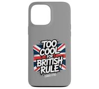 Troppo bello per il dominio britannico - Umorismo patriottico amante della libertà Custodia per iPhone 13 Pro Max