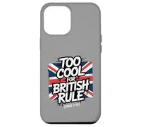 Troppo bello per il dominio britannico - Umorismo patriottico amante della libertà Custodia per iPhone 12 Pro Max