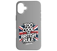 Troppo bello per il dominio britannico - Umorismo patriottico amante della libertà Custodia per iPhone 16 Plus