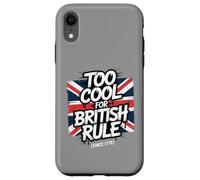Troppo bello per il dominio britannico - Umorismo patriottico amante della libertà Custodia per iPhone XR