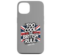 Troppo bello per il dominio britannico - Umorismo patriottico amante della libertà Custodia per iPhone 13
