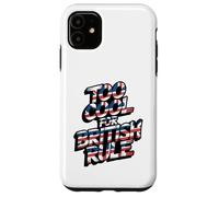 Troppo bello per il dominio britannico - Umorismo patriottico della storia americana Custodia per iPhone 11