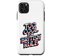 Troppo bello per il dominio britannico - Umorismo patriottico della storia americana Custodia per iPhone 11 Pro Max