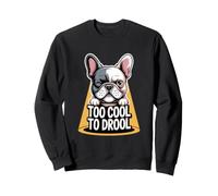 Troppo Bello per sbavare Divertente Design Bulldog Francese Felpa