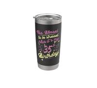 Troppo benedetto per essere stressato 35 ° compleanno che gira 35 Anni Bicchiere termico in acciaio inox doppia parete