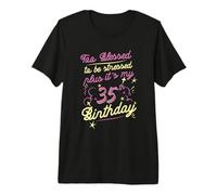 Troppo Benedetto per Essere stressato 35 ° Compleanno Che Gira 35 Anni Maglietta Premium