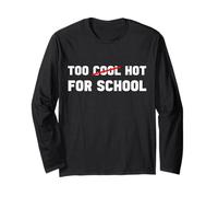 Troppo caldo per la scuola divertente ritorno a scuola primo giorno divertimento estivo Maglia a Manica