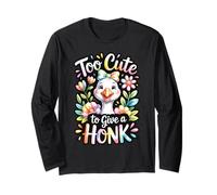 Troppo Carino per Dare Un Honk colorato Floreale Divertente Oca Maglia a Manica