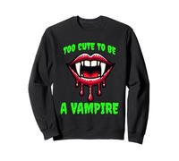 Troppo Carino per Essere Un Vampiro Felpa