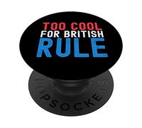 Troppo cool per il dominio britannico divertente 4 luglio 4 luglio PopSockets PopGrip Adesivo