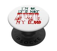 Troppo divertente, sto bene, non è il mio sangue PopSockets PopGrip Adesivo