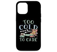 Troppo freddo da curare Inverno Neve Clima nevoso Stagione fredda Ghiaccio Custodia per iPhone 12/12 Pro