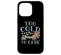 Troppo freddo da curare Inverno Neve Clima nevoso Stagione fredda Ghiaccio Custodia per iPhone 14 Pro Max