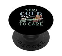 Troppo freddo da curare Inverno Neve Clima nevoso Stagione fredda Ghiaccio PopSockets PopGrip Adesivo