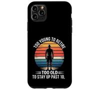 Troppo giovane per andare in pensione troppo vecchio per stare su oltre 10 retrò Custodia per iPhone 11 Pro Max