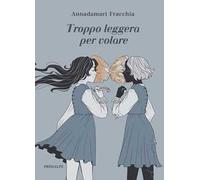 Troppo leggera per volare