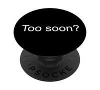 Troppo presto? PopSockets PopGrip Adesivo
