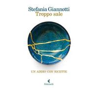 Troppo sale. Un addio con ricette