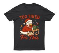 Troppo stanca per questa maglietta unisex regalo retrò stagionale...