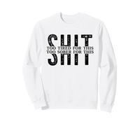 Troppo Stanco Troppo SOBRO per Questa Merda Celebrate Sobriety Meme Felpa