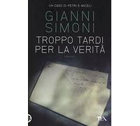Troppo tardi per la verità. Un caso di Petri e Miceli